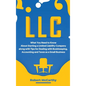 LLC: What You Need to Know About Starting a Limited Liability Company along with Tips for Dealing with Bookkeeping, Account - Hardcover