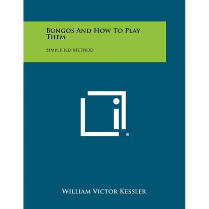 Bongos And How To Play Them: Simplified Method - Paperback