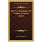 The True Translation Of The Holy Scriptures (1861) - Hardcover