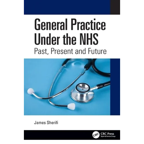 General Practice Under the NHS: Past, Present and Future - Paperback