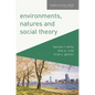 Environments, Natures and Social Theory: Towards a Critical Hybridity - Paperback