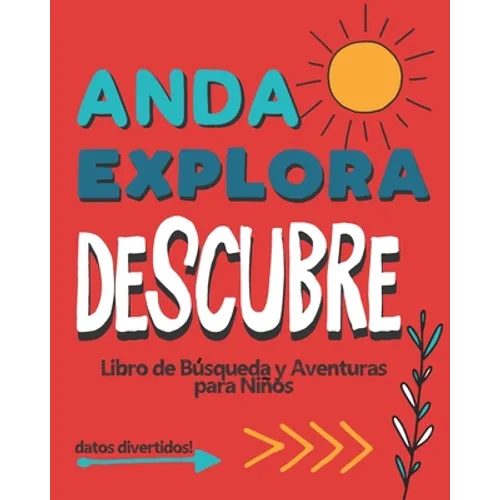 Anda Explora Descubre: Libro de Búsqueda y Aventura para Niños - Paperback