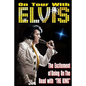 On Tour With ELVIS: The Excitement of Elvis on the Road! - Paperback