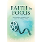 Faith in Focus: Devotions through the Lens of Pop Culture - Paperback