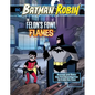 The Felon's Fowl Flames: Batman & Robin Use Fire Investigation to Crack the Case - Hardcover