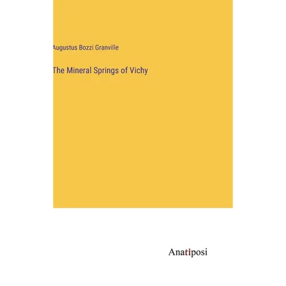 The Mineral Springs of Vichy - Hardcover