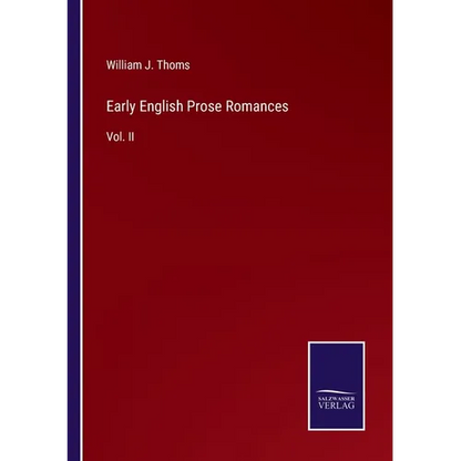 Early English Prose Romances: Vol. II - Paperback
