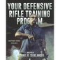 Your Defensive Rifle Training Program - Paperback