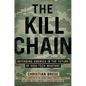 The Kill Chain: Defending America in the Future of High-Tech Warfare - Hardcover