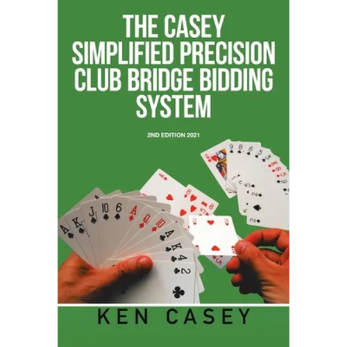 Simplified Precision Club Bridge Bidding System: 2Nd Edition 2021 - Paperback