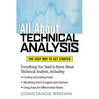 All about Technical Analysis: The Easy Way to Get Started - Paperback