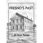 Fresno's Past - Hardcover