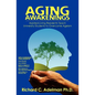 Aging Awakenings: Assisted Living Residents Teach University Students to Overcome Ageism - Paperback