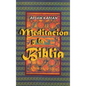 Meditacion y la Biblia/ Meditation and the Bible (Spanish Edition) - Hardcover