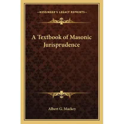 A Textbook of Masonic Jurisprudence - Paperback