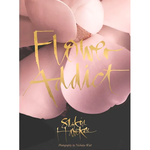 Flower Addict - Hardcover