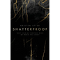 Shatterproof: What Held Me Together When My World Fell Apart - Paperback