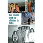 Our travels with our children to India - Paperback