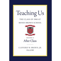 Teaching Us: The Class of 1960 at Moses Brown School: Volume II, After Class - Hardcover