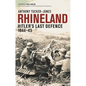 Rhineland: Hitler's Last Defence, 1944-45 - Hardcover