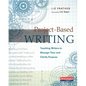 Project-Based Writing: Teaching Writers to Manage Time and Clarify Purpose - Paperback
