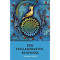 The Collaboration Response: Eight Axioms that Elicit Collaborative Action for A Whole Organization A Whole Community A Whole Society - Paperback