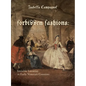 Forbidden Fashions: Invisible Luxuries in Early Venetian Convents - Hardcover