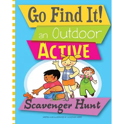 Go Find It! an Outdoor Active Scavenger Hunt - Paperback