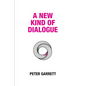 A New Kind of Dialogue - Hardcover