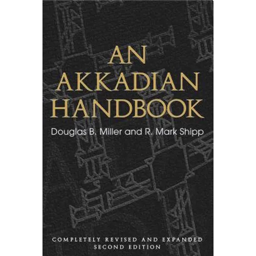 An Akkadian Handbook: Helps, Paradigms, Glossary, Logograms, and Sign List - Paperback