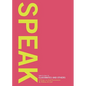 Speak: How to Talk to Classmates and Others: A Primer to Oral Presentations - Spiral