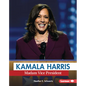 Kamala Harris: Madam Vice President - Library Binding