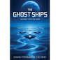 The Ghost Ships: Journey Into the Void - Paperback