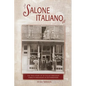 Salone Italiano: The true story of an Italian immigrant family's struggles in Southern Colorado - Paperback