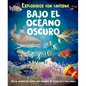 Bajo El Océano Oscuro (Libro Con Linterna) - Hardcover