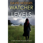 WATCHER ON THE LEVELS an addictive crime thriller full of twists - Paperback