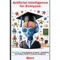 Artificial Intelligence for Everyone - Paperback