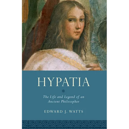 Hypatia: The Life and Legend of an Ancient Philosopher - Paperback
