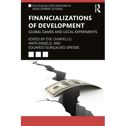 Financializations of Development: Global Games and Local Experiments - Paperback