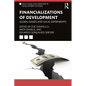 Financializations of Development: Global Games and Local Experiments - Paperback