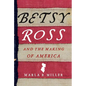 Betsy Ross and the Making of America - Paperback