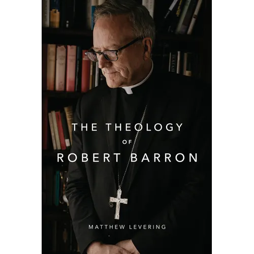 The Theology of Robert Barron - Hardcover