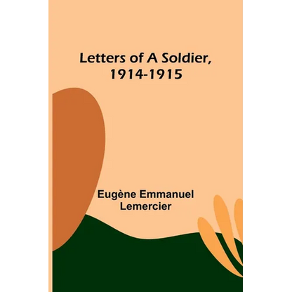 Letters of a Soldier, 1914-1915 - Paperback