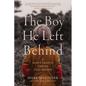 The Boy He Left Behind: A Man's Search for His Lost Father - Paperback