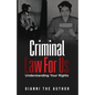 Criminal Law For Us: Understanding Your Rights - Paperback