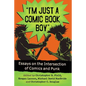 "I'm Just a Comic Book Boy": Essays on the Intersection of Comics and Punk - Paperback