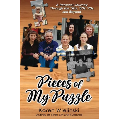 Pieces of My Puzzle: a personal journey through the '50s, '60s, '70s and beyond - Paperback