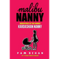 Malibu Nanny: Adventures of the Former Kardashian Nanny - Paperback