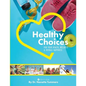 Healthy Choices for Your Health, Wellness, and Overall Happiness - Paperback