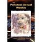 The Punctual Actual Weekly - Paperback